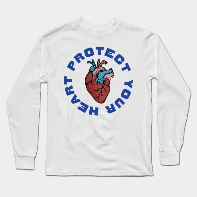 Protect Your Heart Long Sleeve T-Shirt by TRNCreative